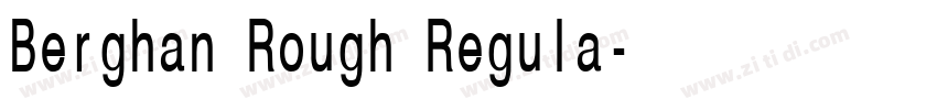 Berghan Rough Regula字体转换